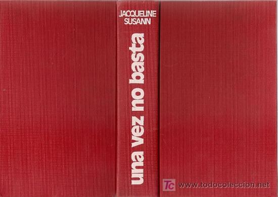 Libros de segunda mano: * NOVELA * UNA VEZ NO BASTA / JACQUELINE SUSANN - Foto 1