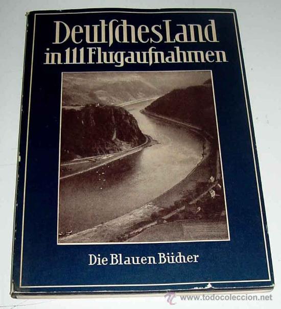 Libros de segunda mano: ANTIGUO LIBRO DEUTFCHESLAND IN LLLFLUGAUFNAHMEN - DIE BLAUEN B&Uuml;CHER - LIBRO ESCRITO EN ALEMAN CON MU