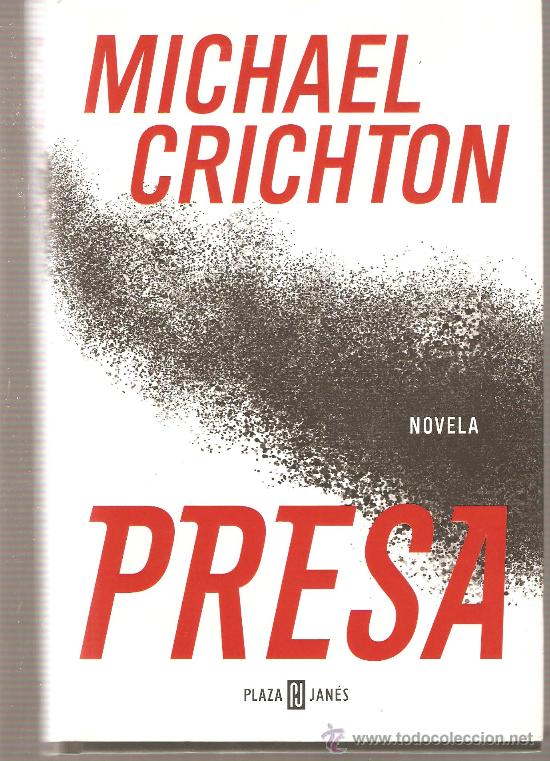 Libros de segunda mano: NOVELA DE DE MICHAEL CRICHTON - PRESA - Foto 1