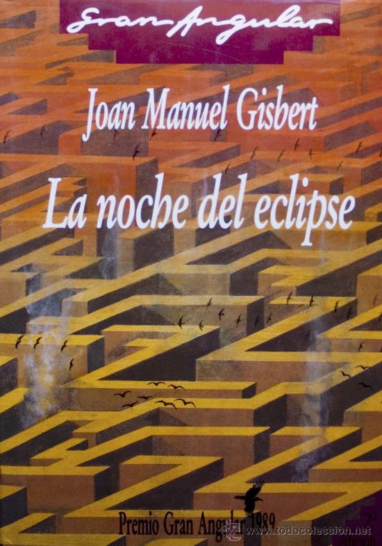 Libros de segunda mano: JOAN MANUEL GISBERT / LA NOCHE DEL ECLIPSE. PREMIO GRAN ANGULAR. * LITERATURA JUVENIL * - Foto 1