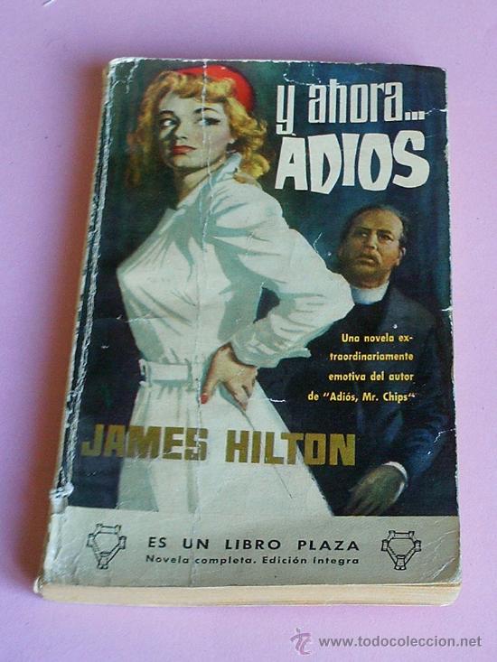 Libros de segunda mano: Y AHORA ADIOS  JAMES HILTON  1963 - Foto 1
