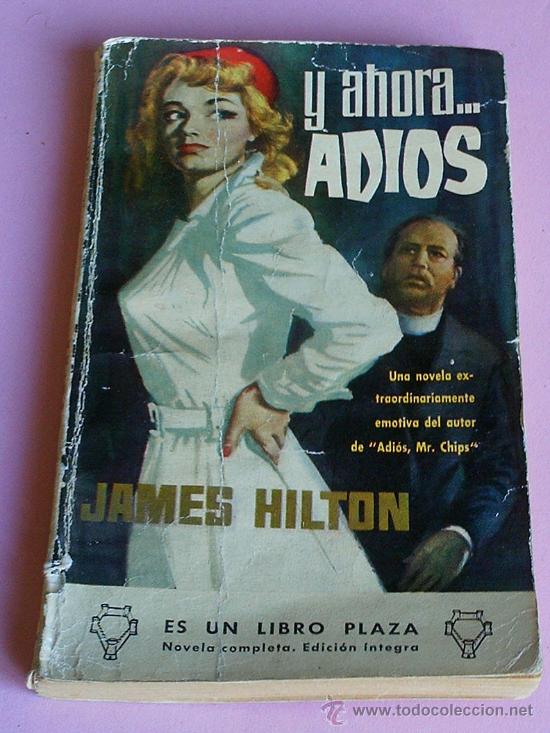 Libros de segunda mano: Y AHORA ADIOS  JAMES HILTON  1963 - Foto 2