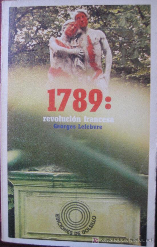 Libros de segunda mano: G. LEFEBVRE. 1789 LA REVOLUCION FRANCESA. ED. BOLSILLO - Foto 1