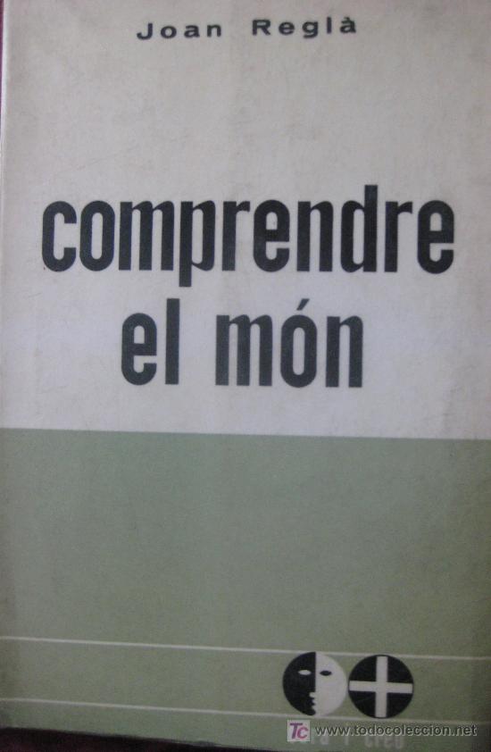 Libros de segunda mano: JOAN REGLA. COMPENDRE EL MON. ED. CARA I CREU - Foto 1