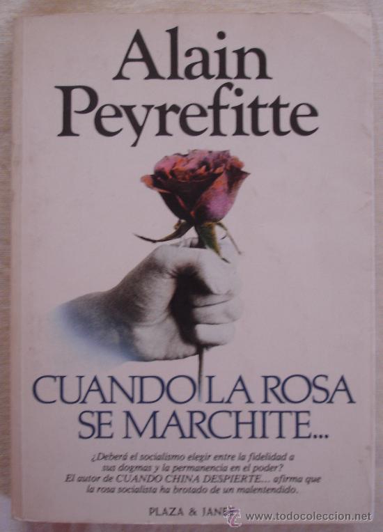 Libros de segunda mano: CUANDO LA ROSA SE MARCHITE - ALAIN PEYREFITTE - BARCELONA. - Foto 1