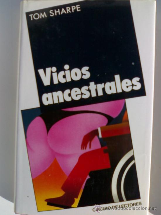 Libros de segunda mano: TOM SHARPE VICIOS ANCESTRALES - Foto 1