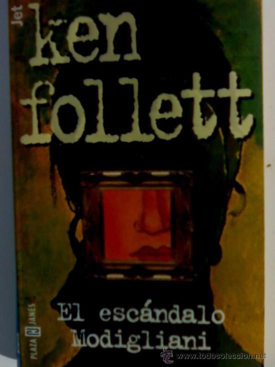 Libros de segunda mano: KEN FOLLETT EL ESCANDALO MODIGLIANI - Foto 1