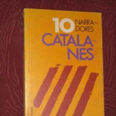 Libros de segunda mano: 10 NARRADORES CATALANES POR ANTONIO BENEYTO DE ED. BRUGUERA EN BARCELONA 1977 PRIMERA EDICIÓN. Lote 24424279