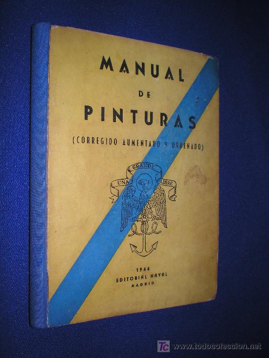 Libros de segunda mano: MANUAL DE PINTURAS - EDITORIAL NAVAL 1944 - Foto 1
