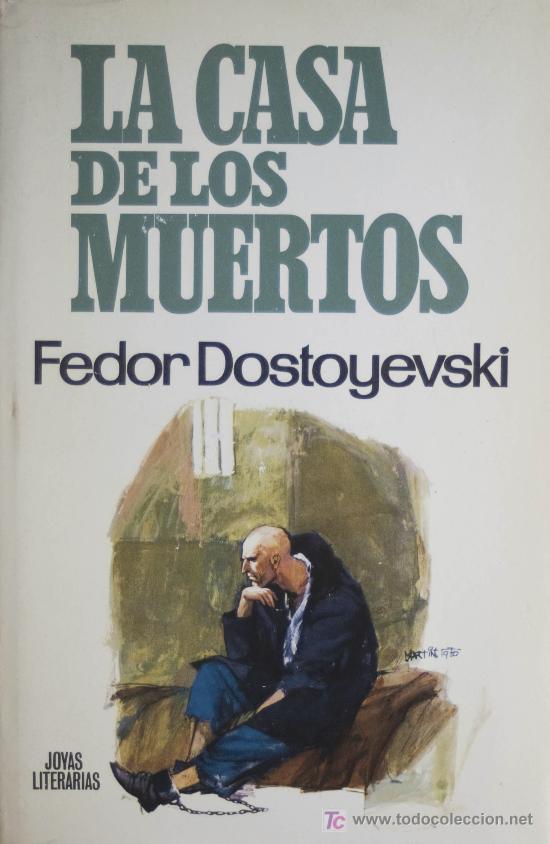 Libros de segunda mano: FEDOR DOSTOIEWSKY / LA CASA DE LOS MUERTOS. 1&ordf;  EDICI&Oacute;N. - Foto 1