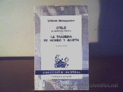 Libros de segunda mano: OTELO EL MORO DE VENECIA/LA TRAGEDIA DE ROMEO Y JULIETA;WILLIAM SHAKESPEARE;ESPASA-CALPE 1988