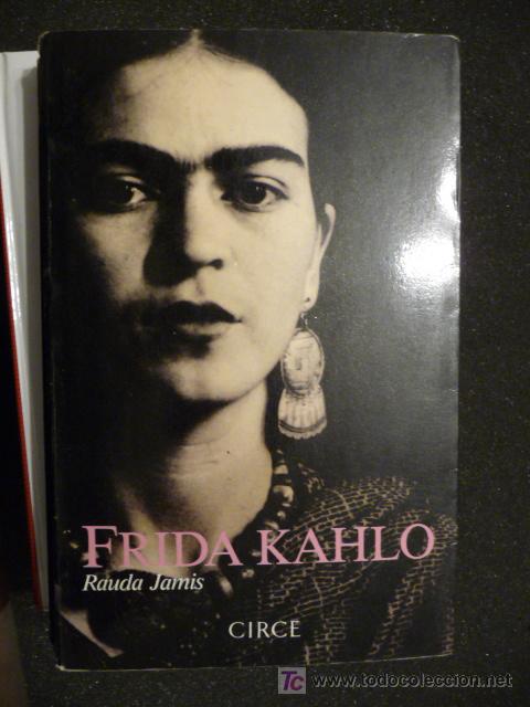 Libros de segunda mano: FRIDA KAHLO. RAUDA JAMIS. EDIT. CIRCE - Foto 1
