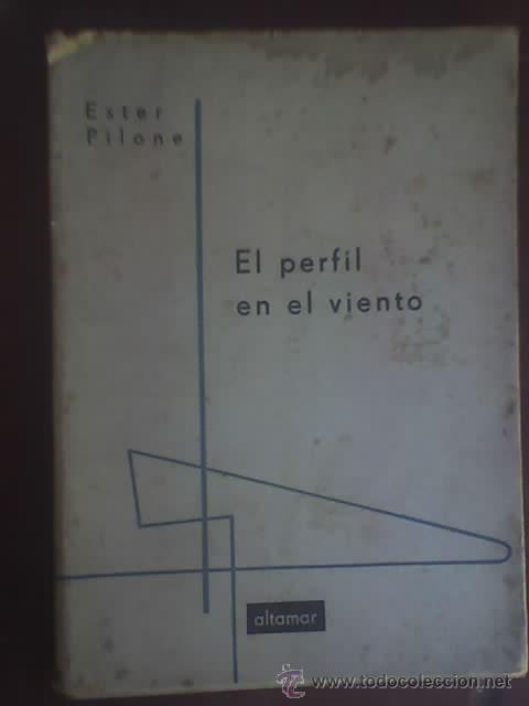 Gebrauchte B&uuml;cher: EL PERFIL EN EL VIENTO, por Ester Pilone - Altamar - Espa&ntilde;a - 1958