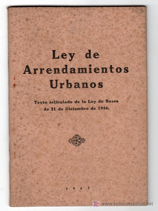 Libros de segunda mano: LEY DE ARRENDAMIENTOS URBANOS 1946 - Foto 1