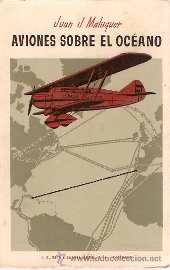 Libros de segunda mano: AVIONES OBRE EL OCEANO  J.J. MALUQUER SEIX BARRAL - Foto 1