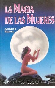 Libros de segunda mano: LA MAGIA DE LAS MUJERES (Barcelona, 1993) - Foto 1