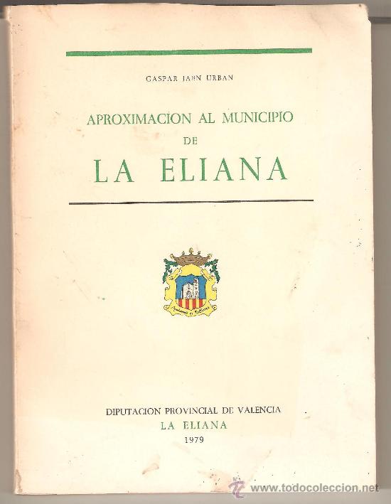 Second hand books: APROXIMACION AL MUNICIPIO DE LA ELIANA (VALENCIA). 1979