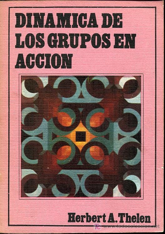 Libros de segunda mano: Berbert A. Thelen - Din&aacute;mica de los grupos en acci&oacute;n - 1976 - Foto 1