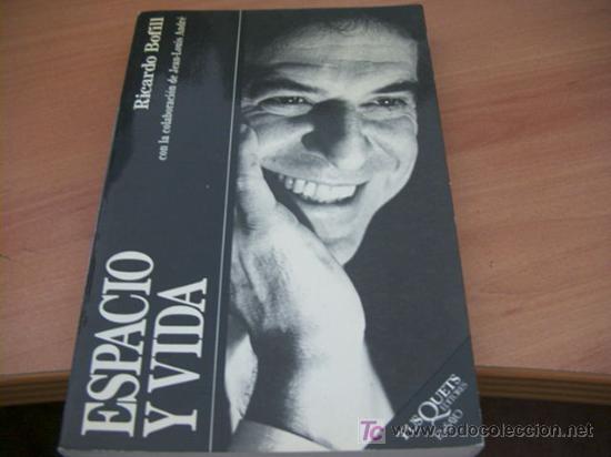 Libros de segunda mano: ESPACIO Y VIDA ( RICARDO BOFILL ) (LB55) - Foto 1