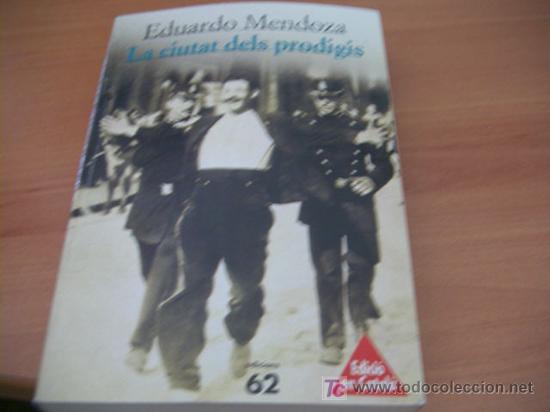 Libros de segunda mano: LA CIUTAT DEL PRODIGIS ( EDUARDO MENDOZA ) - Foto 1