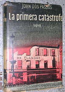 Libros de segunda mano: LA PRIMERA CATASTROFE.1919. JOHN DOS PASOS. L7687 - Foto 1