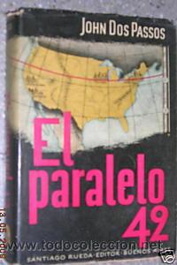 Libros de segunda mano: EL PARALELO 42. A&Ntilde;O 1946.. JOHN DOS PASOS. L7689 - Foto 1