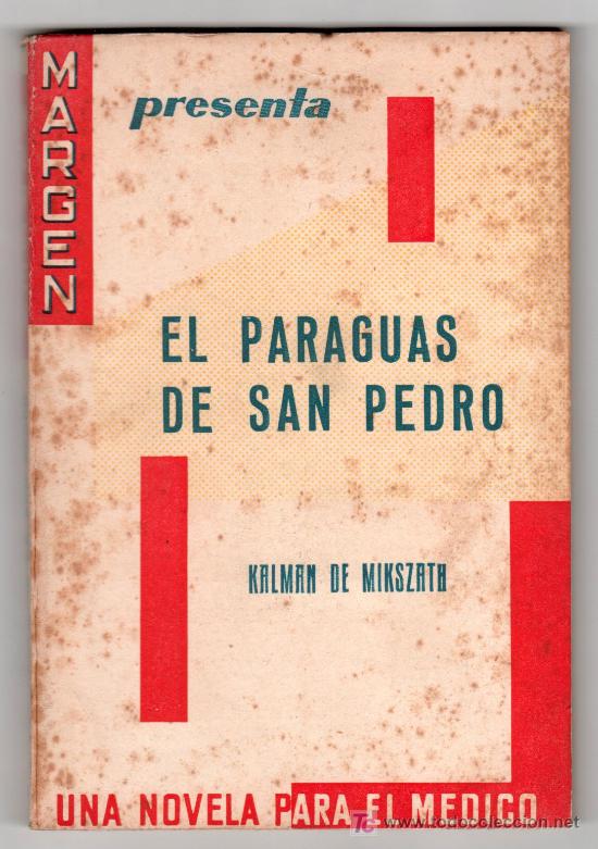 Livres d'occasion: EL PARAGUAS DE SAN PEDRO POR KALMAN DE MIKSZATH. UNA NOVELA PARA EL MEDICO. EDITORIAL MARGEN.