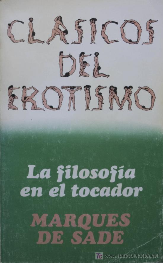 Libros de segunda mano: MARQU&Eacute;S DE SADE / LA FILOSOF&Iacute;A DEL TOCADOR. 1&ordf; EDICI&Oacute;N. - Foto 1