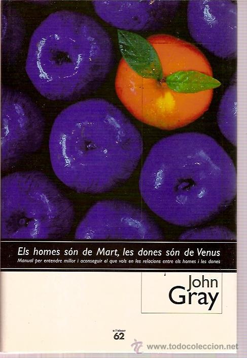 Libros de segunda mano: EDICIONS 62 - ELS HOMES SON DE MART, LES DONES SON DE VENUS - RELACIONES DE PAREJA - JHON GRAY - ED