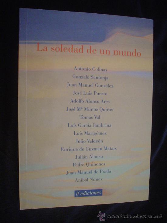 Libros de segunda mano: VVAA.: LA SOLEDAD DE UN MUNDO (CASTILLA Y LEON: CAMINOS, LECTURAS, PAISAJES)