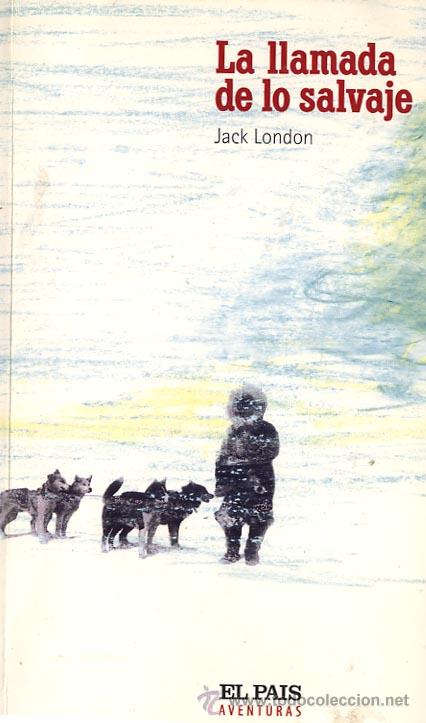 Libros de segunda mano: LA LLAMADA DE LO SALVAJE. JACK LONDON. - Foto 1