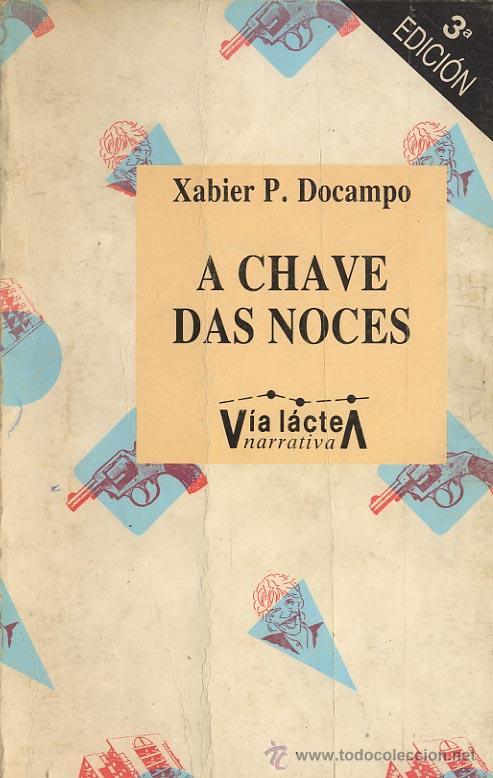 Libros de segunda mano: A CHAVE DAS NOCES. XABIER P. DOCAMPO - Foto 1