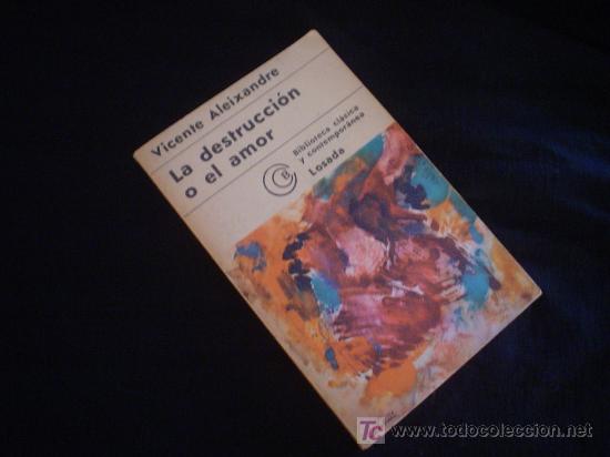 Libri di seconda mano: VICENTE ALEIXANDRE: LA DESTRUCCI&Oacute;N O EL AMOR