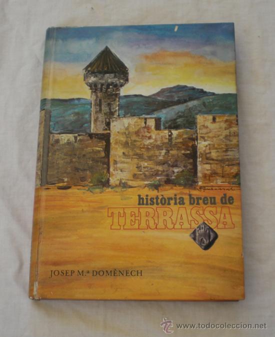 Libros de segunda mano: Hist&ograve;ria de Terrassa &middot; Josep M. Dom&egrave;nech - Foto 1