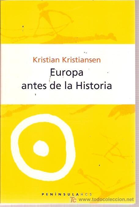 Gebrauchte B&uuml;cher: EDITORIAL PENINSULA HCS - EUROPA ANTES DE LA HISTORIA - KRISTIAN KRISTIANSEN - 1&ordf; ED 2001 680 PAG 24