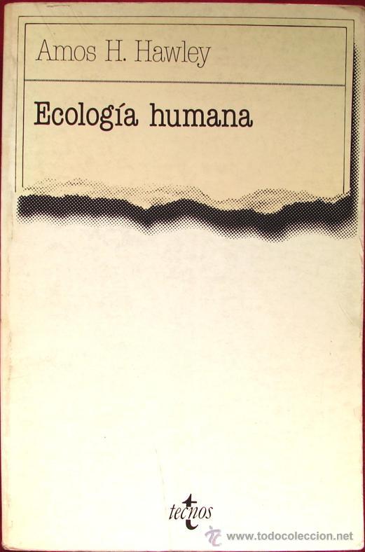 Libros de segunda mano: HAWLEY, AMOS H.: ECOLOG&Iacute;A HUMANA - Foto 1