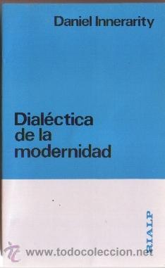 Libros de segunda mano: DANIEL INNERARITY 1990 Dial&eacute;ctica de la modernidad - Foto 1