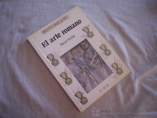 Libros de segunda mano: MANUEL BENDALA: EL ARTE ROMANO - Foto 1