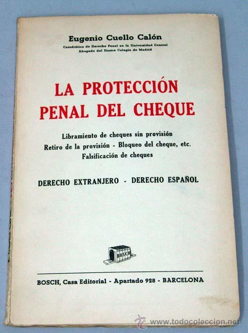 Libros de segunda mano: La protecci&oacute;n penal del cheque Eugenio Cuello Cal&oacute;n Ed Bosch 1944 - Foto 1