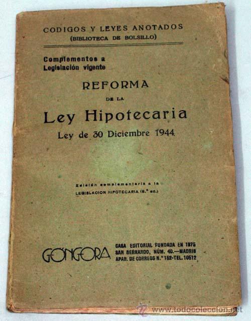Libros de segunda mano: Reforma de la ley hipotecaria Codigos y Leyes bolsillo Ed G&oacute;ngora 1944 - Foto 1