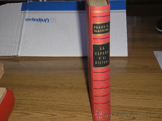 Libros de segunda mano: LA ESPADA Y EL BISTUR&Iacute; (FRANK G. SLAUGHTER) 1&ordf; ED. - Foto 2