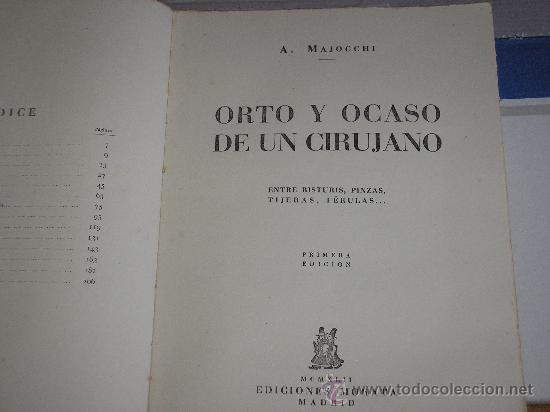 Libros de segunda mano: ORTO Y OCASO DE UN CIRUJANO (A. MAJOCCHI) 1&ordf; ED. - Foto 2