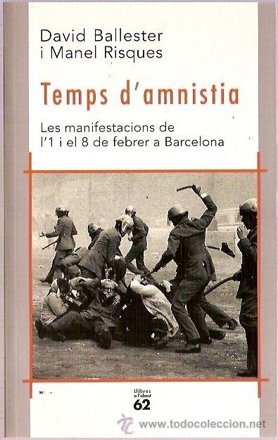 Livres d'occasion: EDICIONS 62 DAVID BALLESTER I MANEL RISQUES TEMPS D'AMNISTIA ED 2001 PAG 200