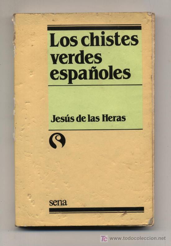 Libros de segunda mano: Los chistes verdes espa&ntilde;oles. Jes&uacute;s de las Heras. - Foto 1