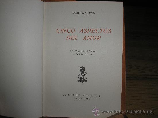 Libros de segunda mano: CINCO ASPECTOS DEL AMOR (ANDR&Eacute; MAUROIS) 1&ordf; ED. - Foto 3