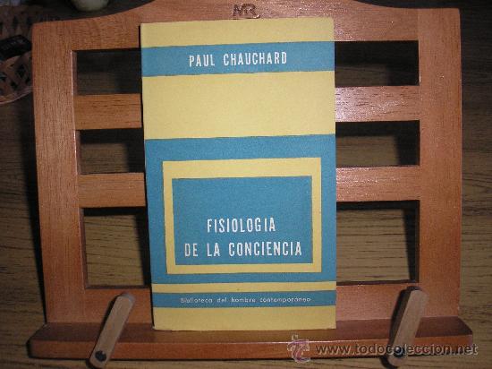 Libros de segunda mano: FISIOLOGIA DE LA CONCIENCIA (PAUL CHAUCHARD) 1&ordf; ED. - Foto 1