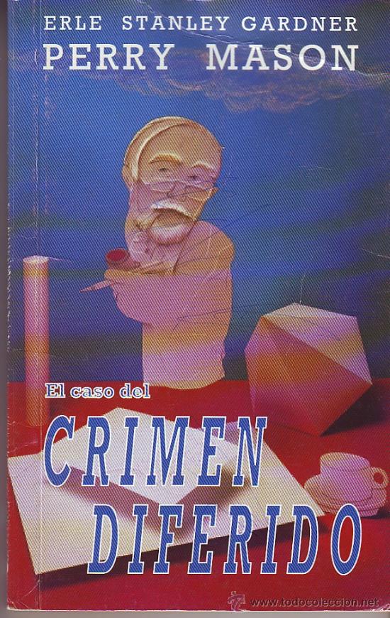 Libros de segunda mano: PERRY MASON - T&iacute;tulo: El caso del Crimen Diferido - Foto 1