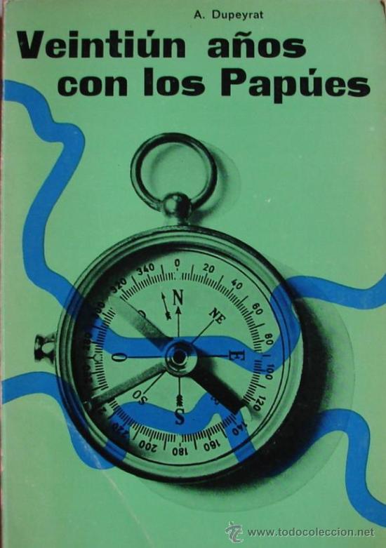 Libros de segunda mano: DUPEYRAT, A.: VEINTIUN A&Ntilde;OS CON LOS PAPUES