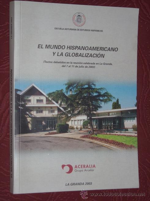 Livres d'occasion: El mundo hispanoamericano y la globalizaci&oacute;n, conferencias en La Granda (Asturias) 2003