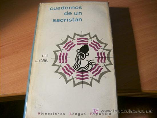 Libros de segunda mano: CUADERNOS DE UN SACRISTAN ( LUIS JUNCEDA ) 1&ordf; EDICION 1964 - Foto 1